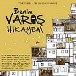 BENİM VAROŞ HİKAYEM