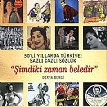 50´Lİ YILLARDA TÜRKİYE: SAZLI CAZLI SÖZLÜK