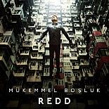 REDD´DEN ´MÜKEMMEL BOŞLUK