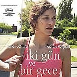 İKİ GÜN VE BİR GECE