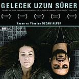 GELECEK UZUN SÜRER