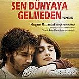 SEN DÜNYAYA GELMEDEN