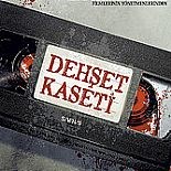 DEHŞET KASETİ