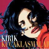 KIRIK KUCAKLAŞMALAR