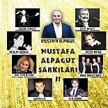 ´MUSTAFA ALPAGUT ŞARKILARI´NA 2. ALBÜM