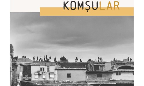 ORHAN ESKİKÖY'DEN ÖYKÜLER: KOMŞULAR