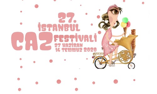 27. İSTANBUL CAZ FESTİVALİ PROGRAMI AÇIKLANDI
