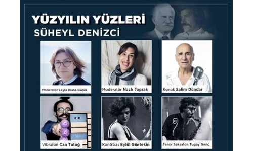 'YÜZYILIN CAZ YÜZLERİ PANELİ' SÜHEYL DENİZCİ'YLE SÜRÜYOR