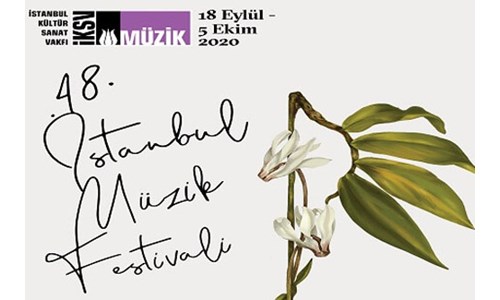 48. İSTANBUL MÜZİK FESTİVALİ'NDE HER GÜN BİR KONSER 'ONLINE' GÖSTERİMDE