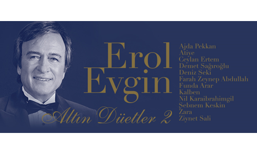 EROL EVGİN'DEN 'ALTIN DÜETLER 2'