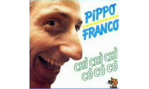 CHI CHI CHI CO CO CO  (PIPPO FRANCO)