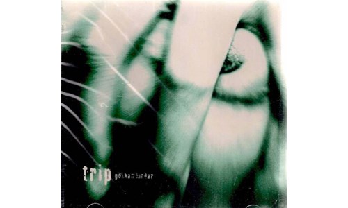 TRİP / GÖKHAN KIRDAR (1997)