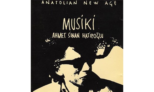 MUSİKİ / AHMET SİNAN HATİPOĞLU (1993)