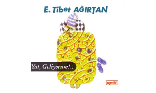 YAT GELİYORUM (TİBET AĞIRTAN)