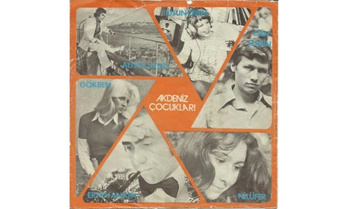 AKDENİZ ÇOCUKLARI (NİLÜFER, ALİ KOCATEPE, ERTAN ANAPA, GÖKBEN, FÜSUN ÖNAL, ESİN ENGİN)