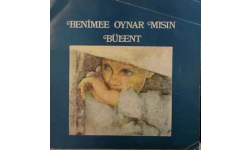 BENİMLE OYNAR MISIN? / BÜLENT (1974)