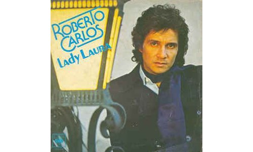 LADY LAURA  (ROBERTO CARLOS)