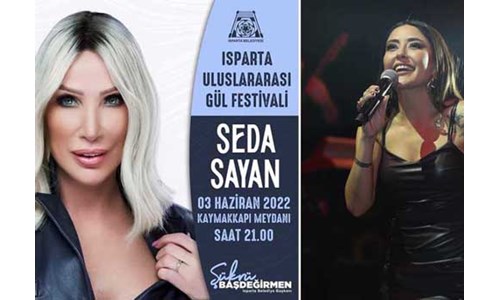 SEDA SAYAN ISPARTA'YA GİDEMEDİ