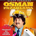 ŞAHAN GÖKBAKAR ´OSMAN PAZARLAMA´YI FRAGMANLA  TANITTI