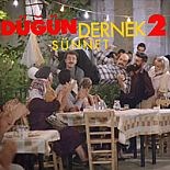 DÜĞÜN DERNEK 2´NİN UZUN FRAGMANI YAYINLANDI