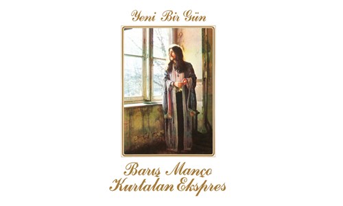 YENİ BİR GÜN / BARIŞ MANÇO-KURTALAN EKSPRES (1979)