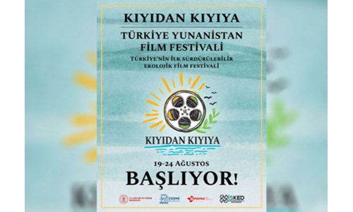 TÜRKİYE-YUNANİSTAN SİNEMALARI ÇEŞME'DE  BULUŞUYOR