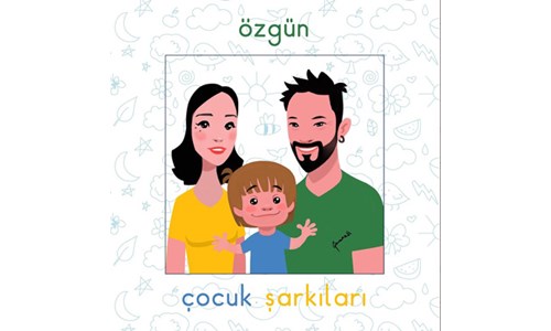 ÖZGÜN'DEN 'ÇOCUK ŞARKILARI'