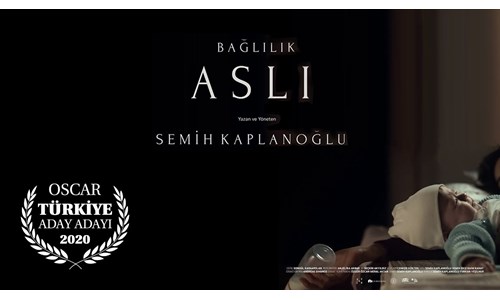 TÜRKİYE'NİN OSCAR FİLMİ BAĞLILIK ASLI'DAN İLK FRAGMAN YAYINLANDI