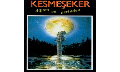 DİPTEN VE DERİNDEN / KESMEŞEKER (1991)