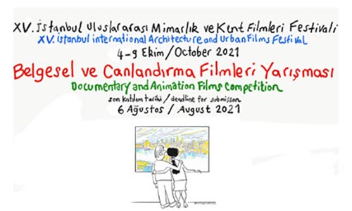 15. İSTANBUL ULUSLARARASI MİMARLIK VE KENT FİLMLERİ FESTİVALİ FİNALİSTLERİ BELİRLENDİ