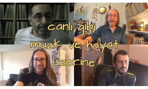 MÜZİK VE HAYAT ÜZERİNE 'CANLI GİBİ'
