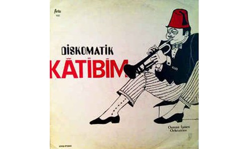 DİSKOMATİK KATİBİM / OSMAN İŞMEN ORKESTRASI (1978)