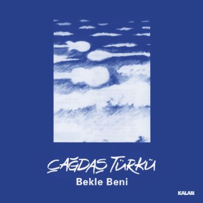 BEKLE BENİ (ÇAĞDAŞ TÜRKÜ) 