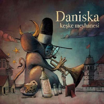 KEŞKE MEYHANESİ (DANİSKA)